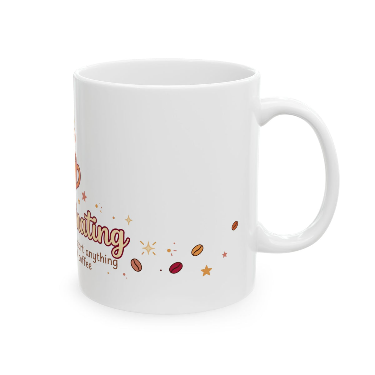 Procaffeinating — Funny 11oz Ceramic Coffee Mug