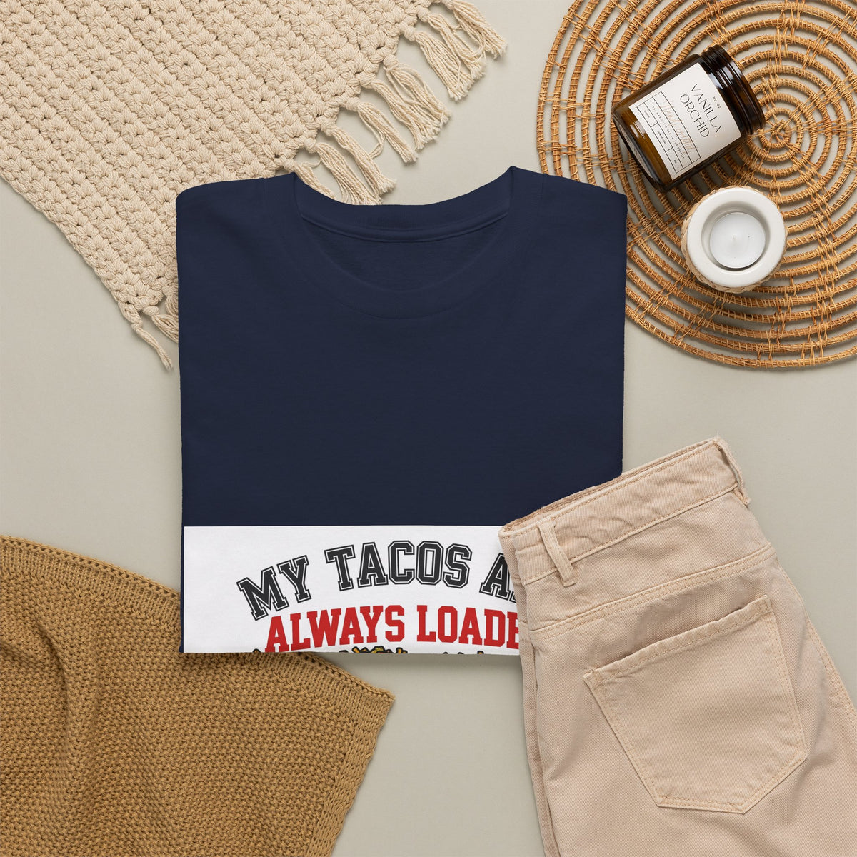 My Tacos Are Always Loaded — Funny Food T-Shirt