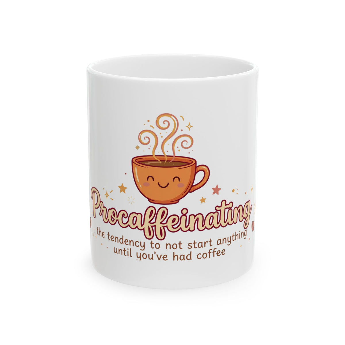 Procaffeinating — Funny 11oz Ceramic Coffee Mug