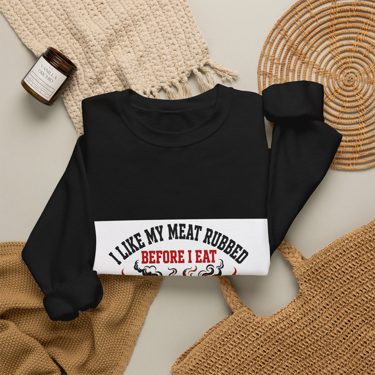 I Like My Meat Rubbed Before I Eat — Funny BBQ Sweatshirt
