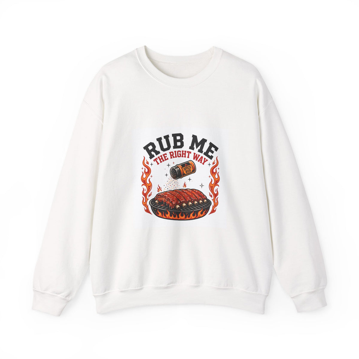 Rub Me The Right Way — Funny BBQ Sweatshirt