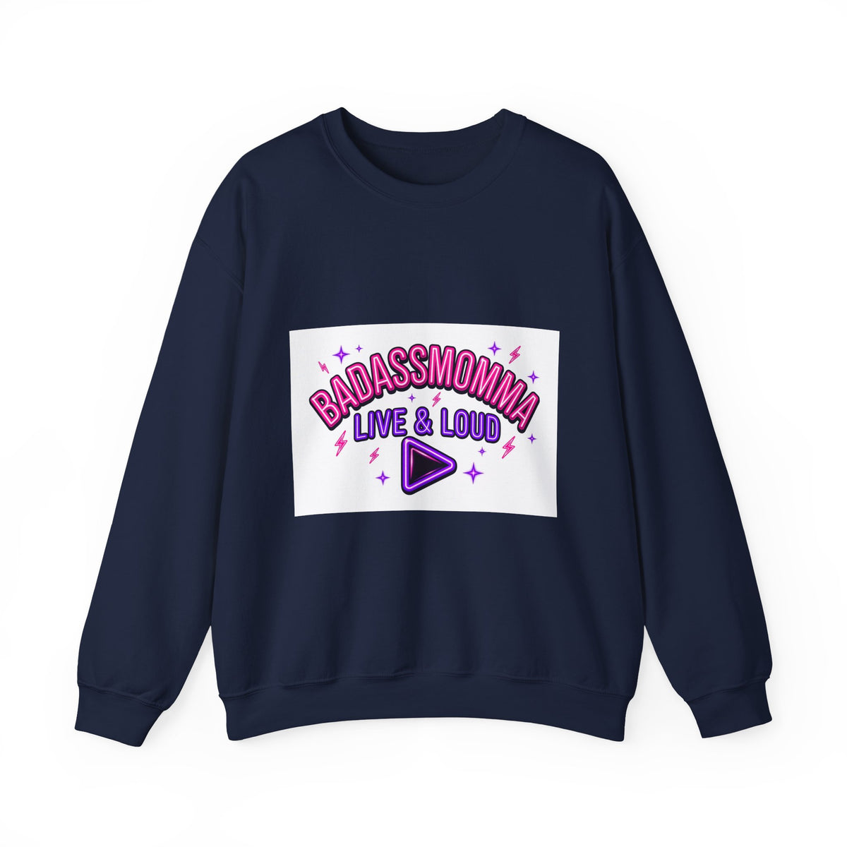 BadAssMomma — Live & Loud Sweatshirt