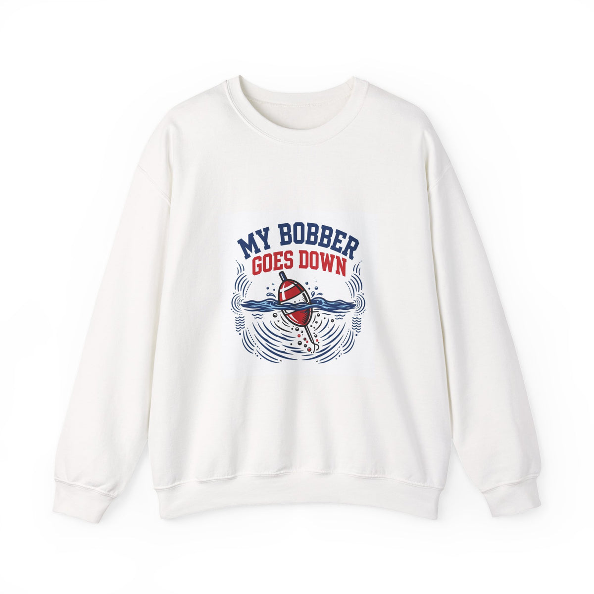 My Bobber Goes Down — Funny Fishing Sweatshirt