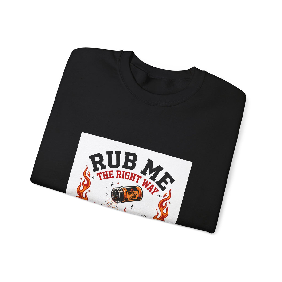 Rub Me The Right Way — Funny BBQ Sweatshirt