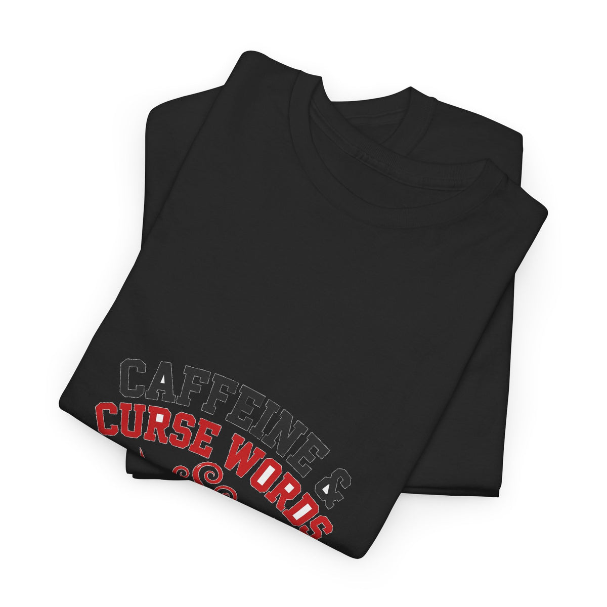 Caffeine & Curse Words Funny T-Shirt | Sassy Coffee Lover Tee