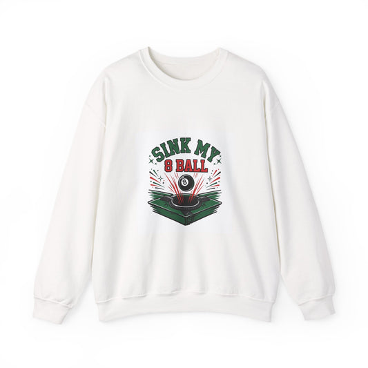 Sink My 8 Ball — Funny Pool Sweatshirt