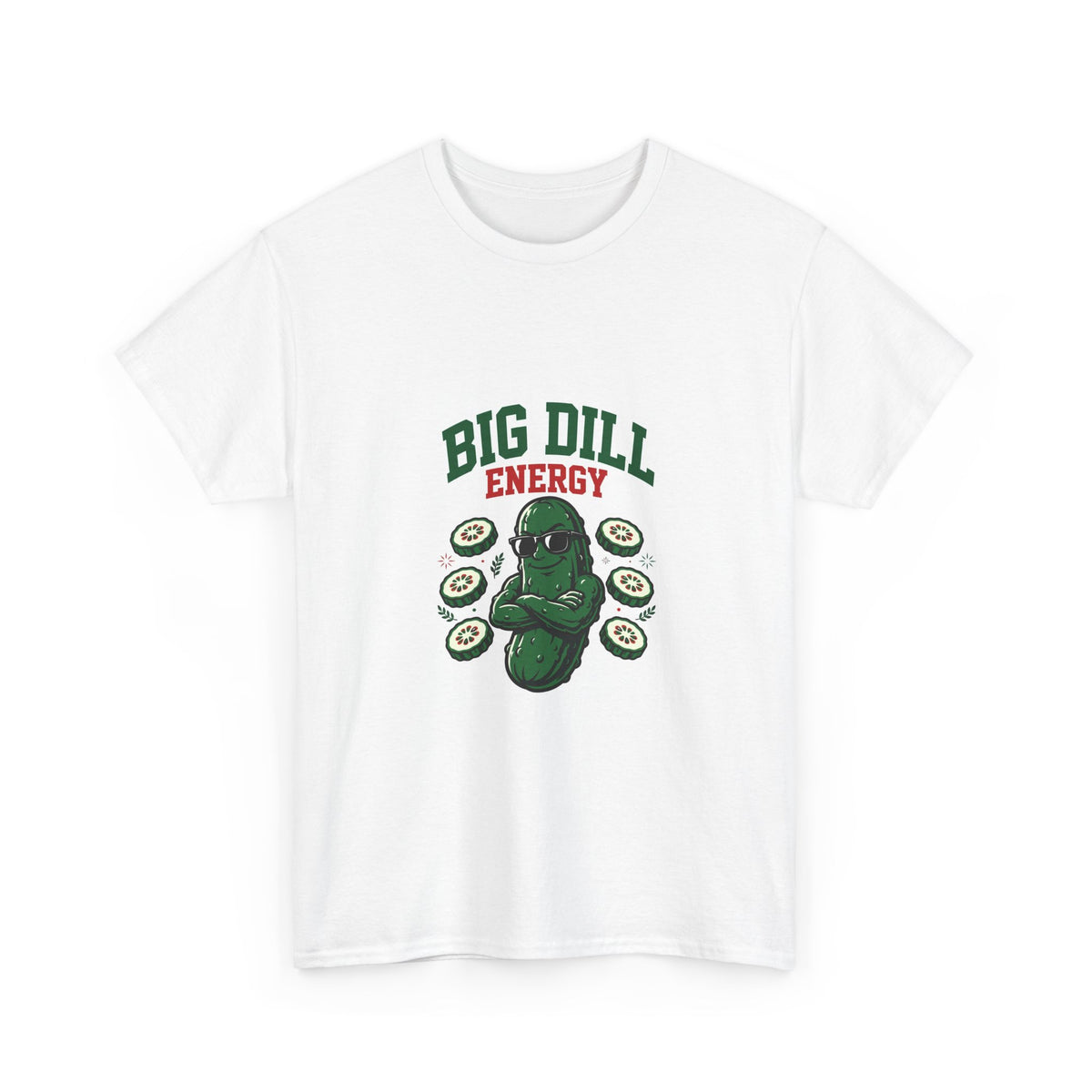 Big Dill Energy — Funny Pickle T-Shirt