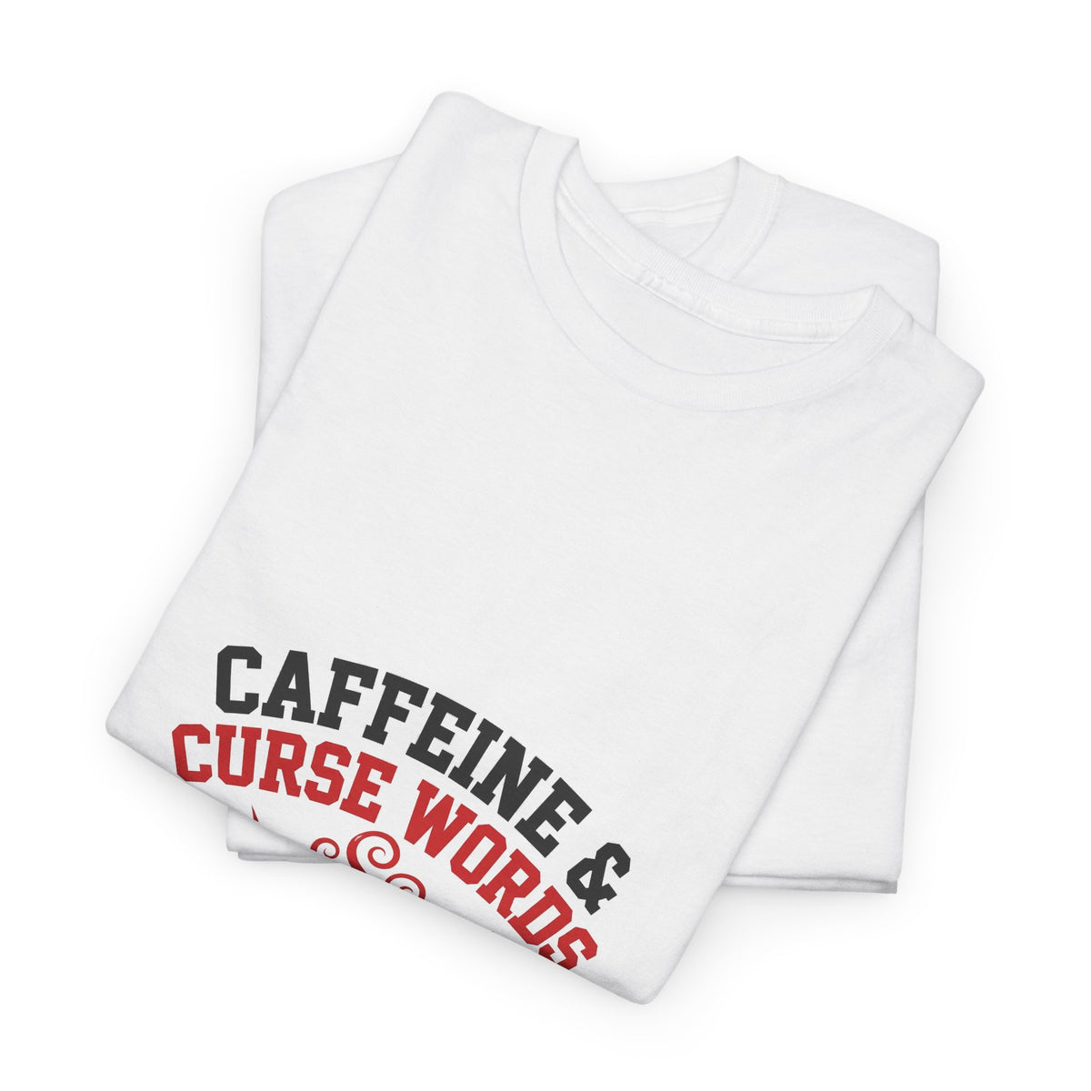 Caffeine & Curse Words Funny T-Shirt | Sassy Coffee Lover Tee