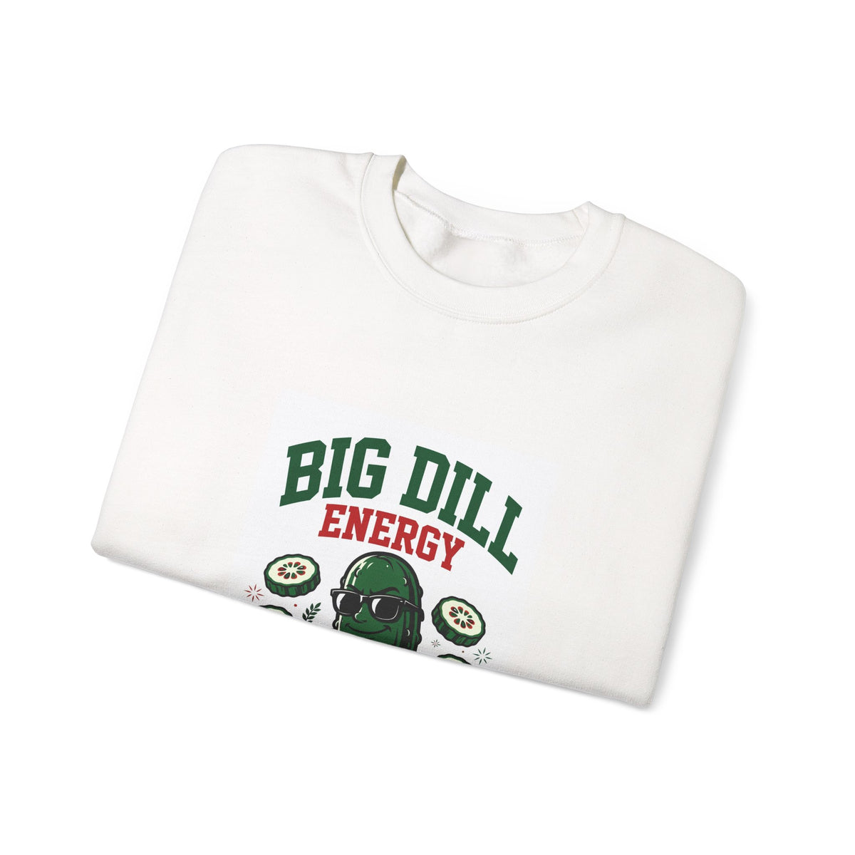 Big Dill Energy — Funny Pickle Sweatshirt