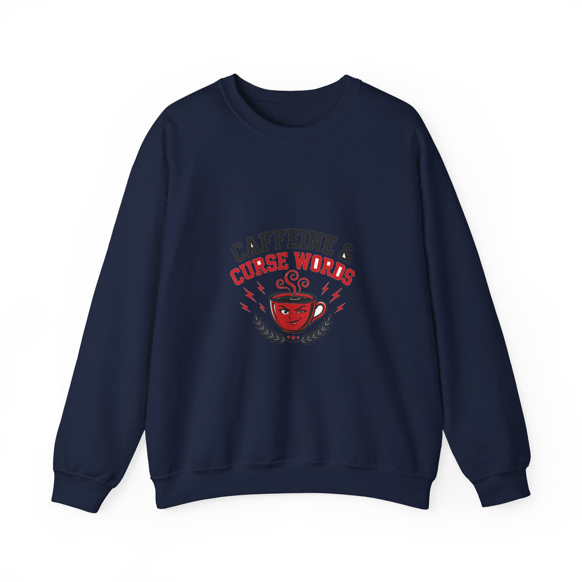 Caffeine & Curse Words Funny Sweatshirt