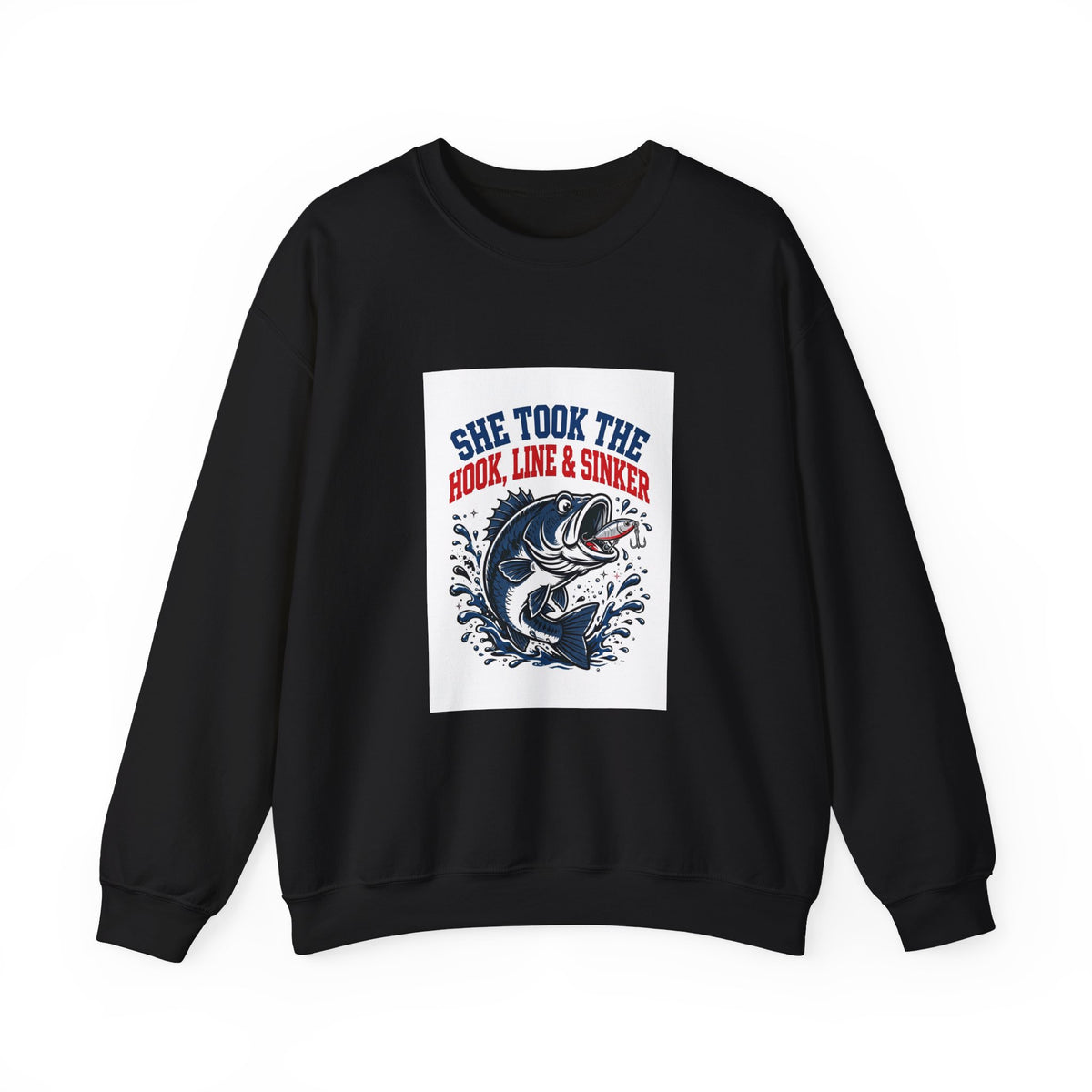 She Took the Hook, Line & Sinker — Funny Fishing Sweatshirt