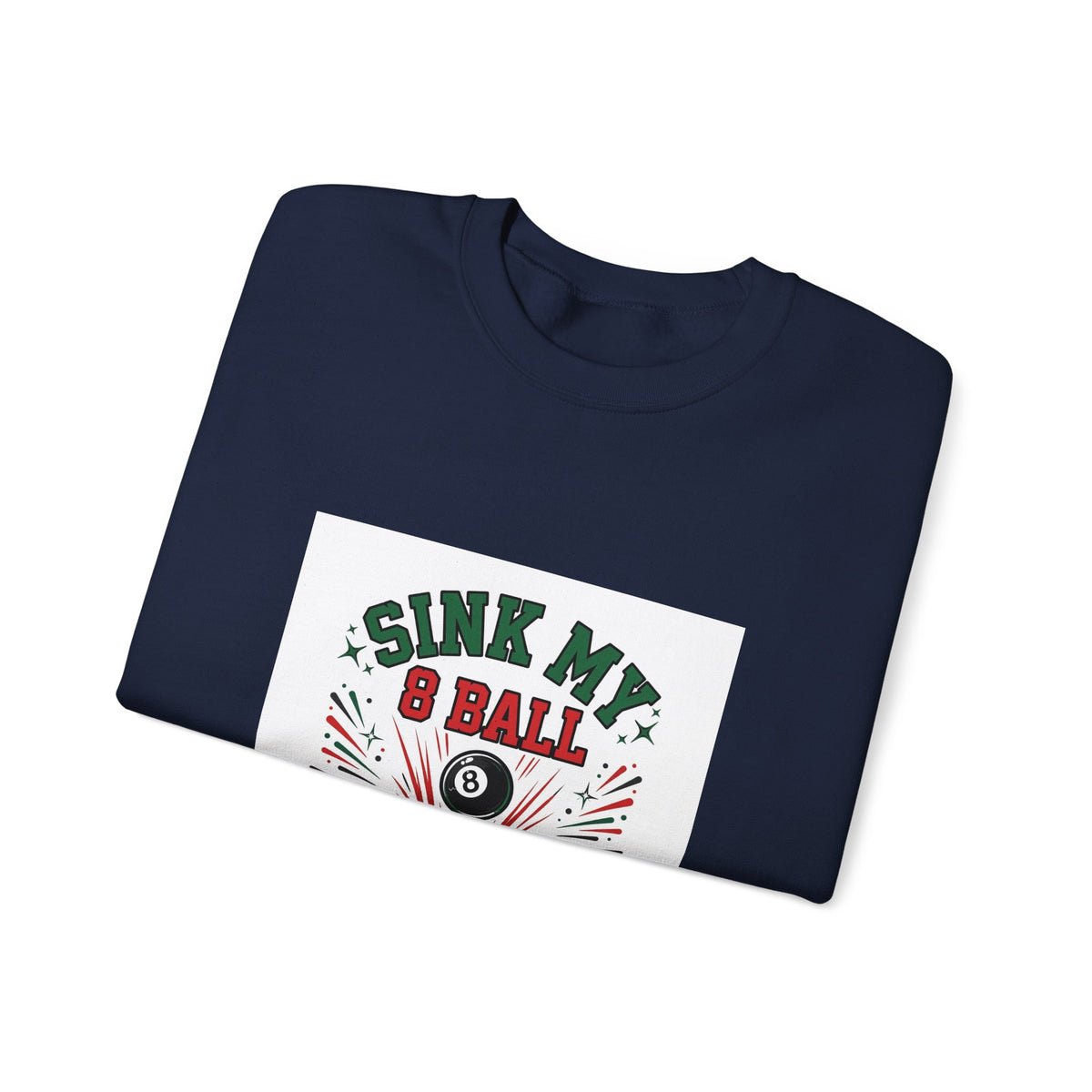 Sink My 8 Ball — Funny Pool Sweatshirt