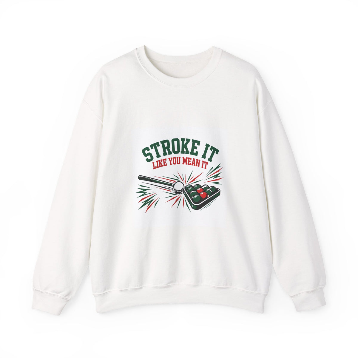 Stroke It Like You Mean It — Funny Pool Sweatshirt