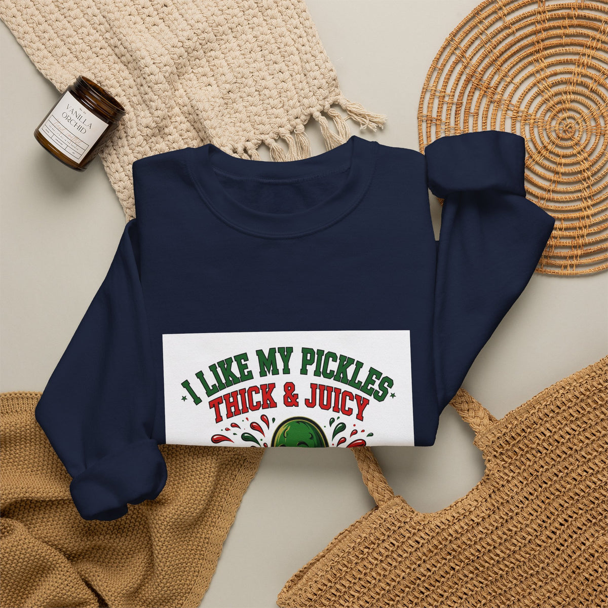 I Like My Pickles Thick & Juicy — Funny Pickle Sweatshirt