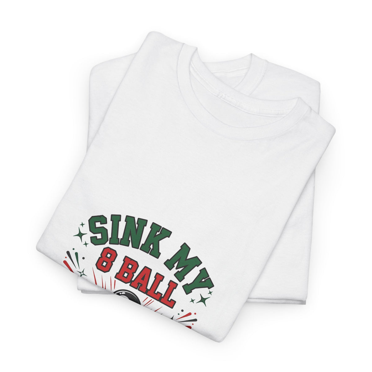 Sink My 8 Ball — Funny Pool T-Shirt