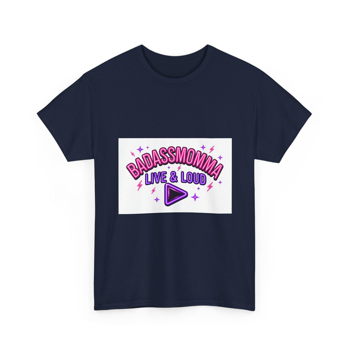 BadAssMomma — Live & Loud T-Shirt