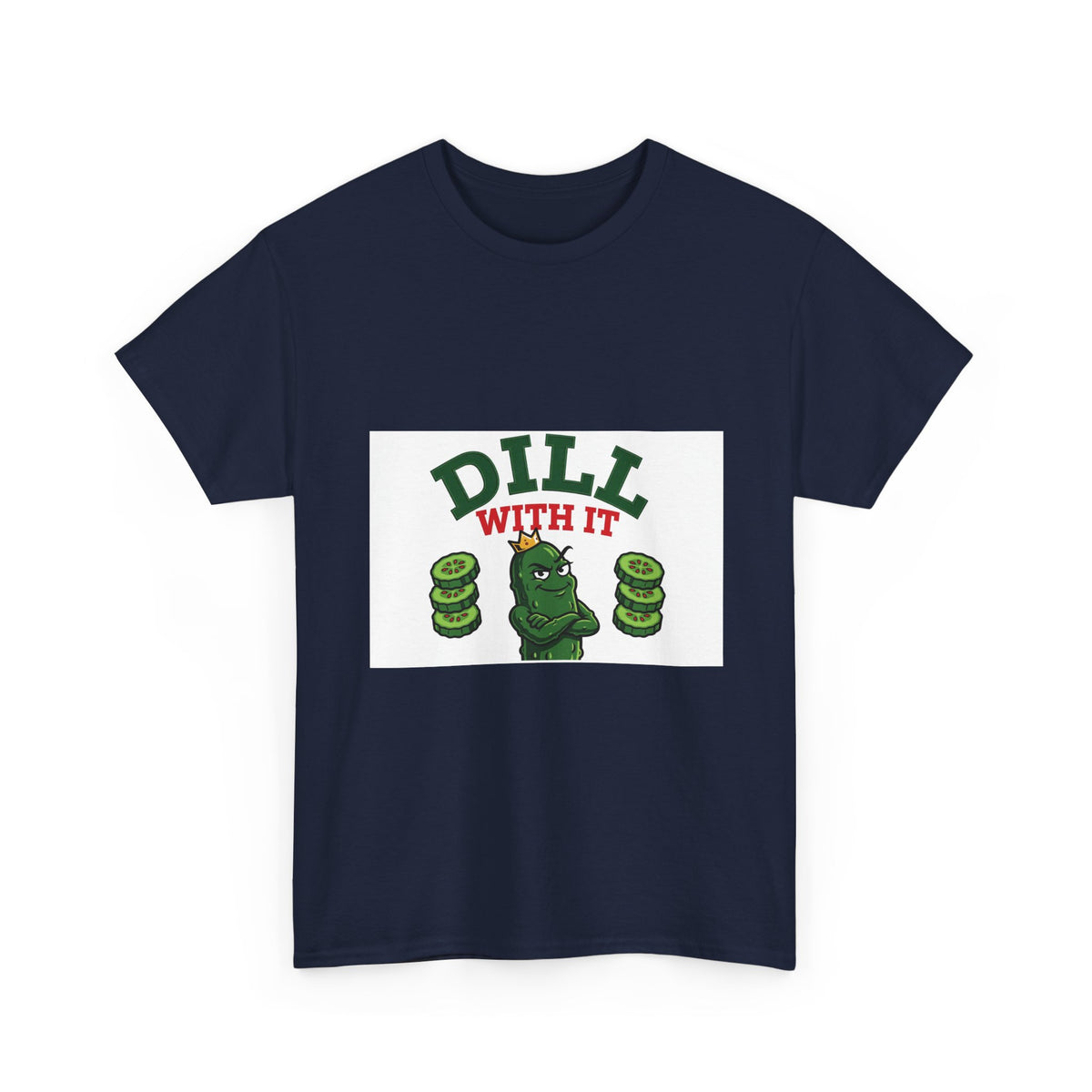 Dill With It — Funny Pickle T-Shirt