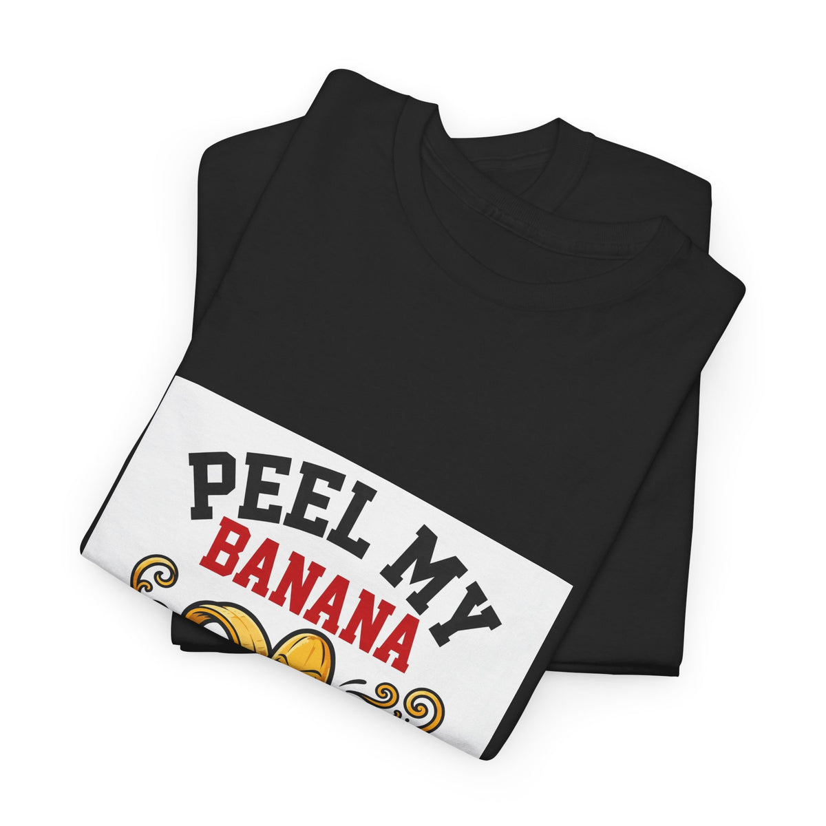 Peel My Banana — Funny Food T-Shirt