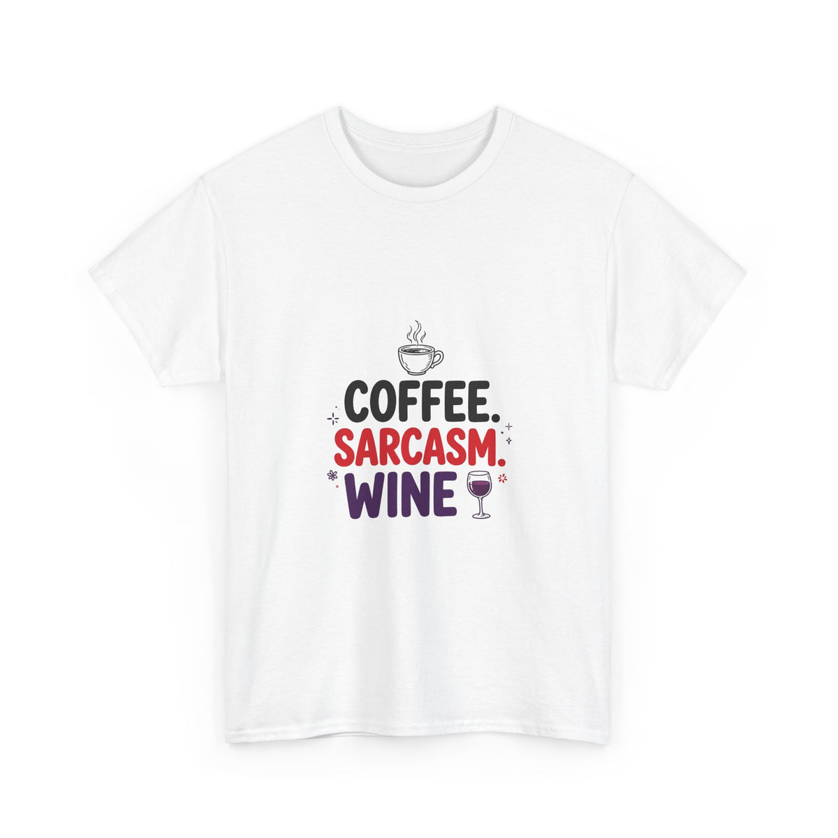 Coffee Sarcasm Wine Funny T-Shirt | Wine Mom Humor Tee