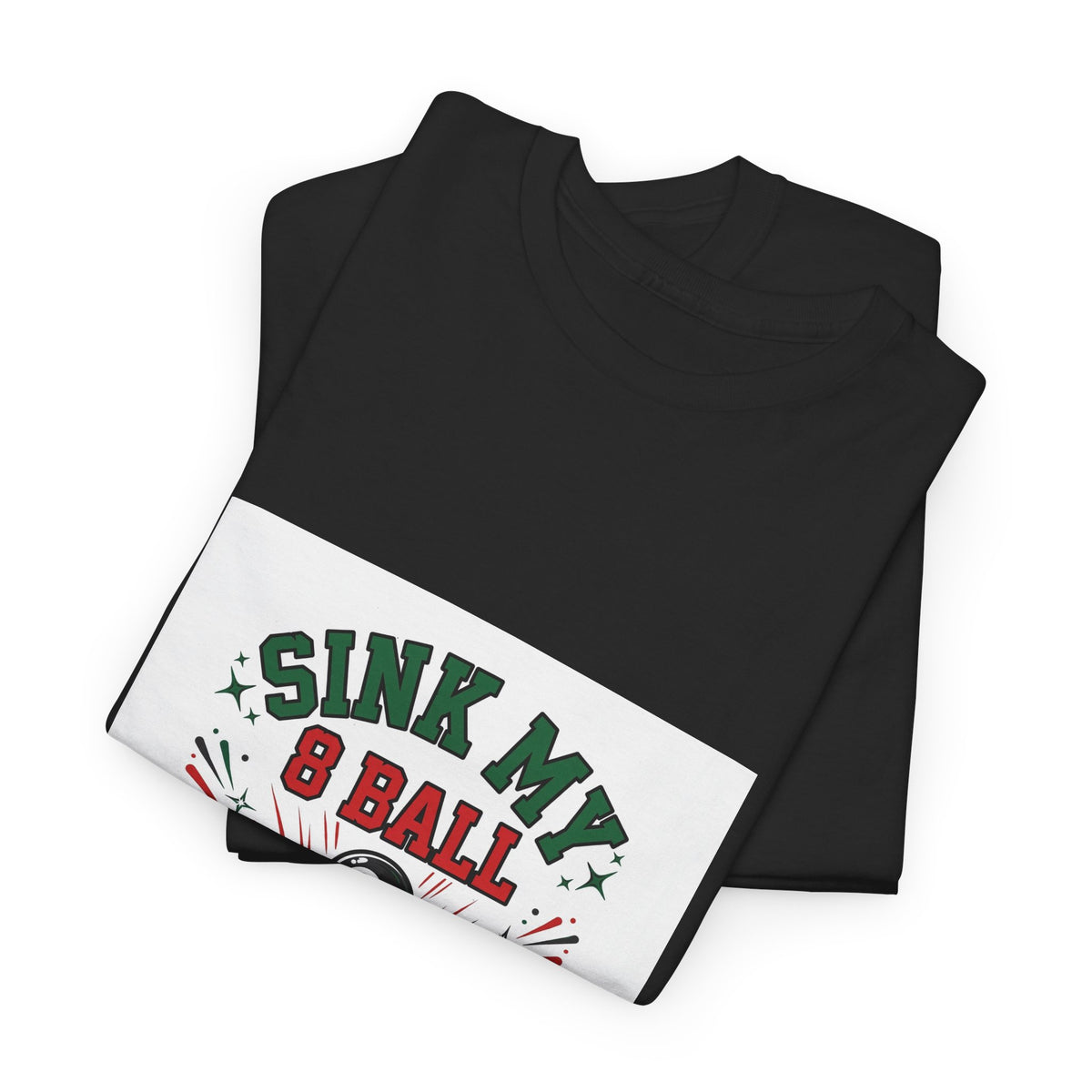 Sink My 8 Ball — Funny Pool T-Shirt