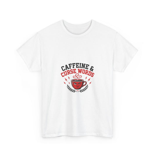 Caffeine & Curse Words Funny T-Shirt | Sassy Coffee Lover Tee
