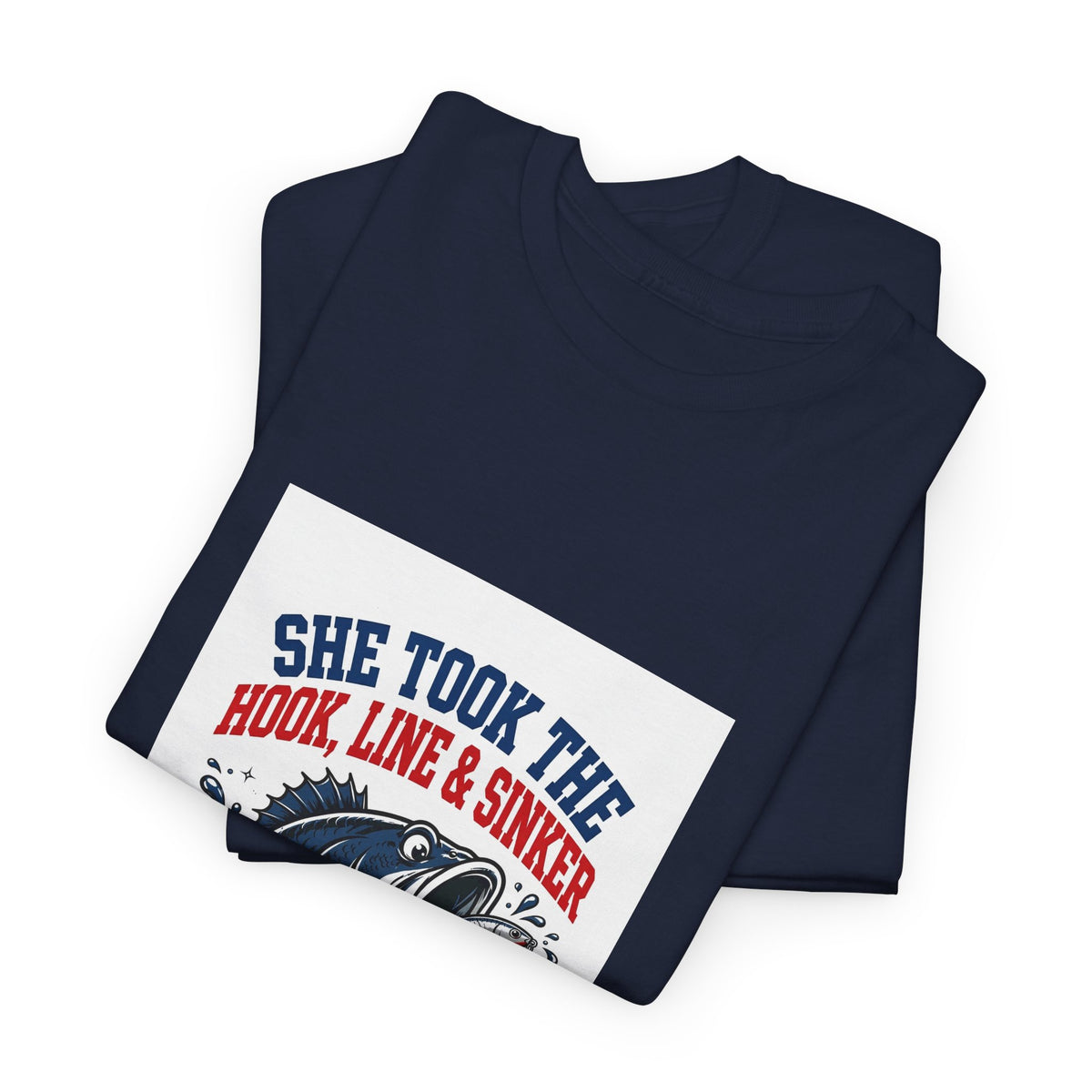 She Took the Hook, Line & Sinker — Funny Fishing T-Shirt