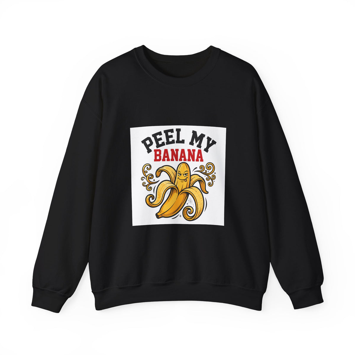 Peel My Banana — Funny Food Sweatshirt