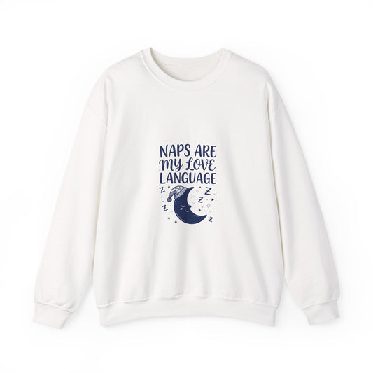 Naps Are My Love Language Funny Sweatshirt