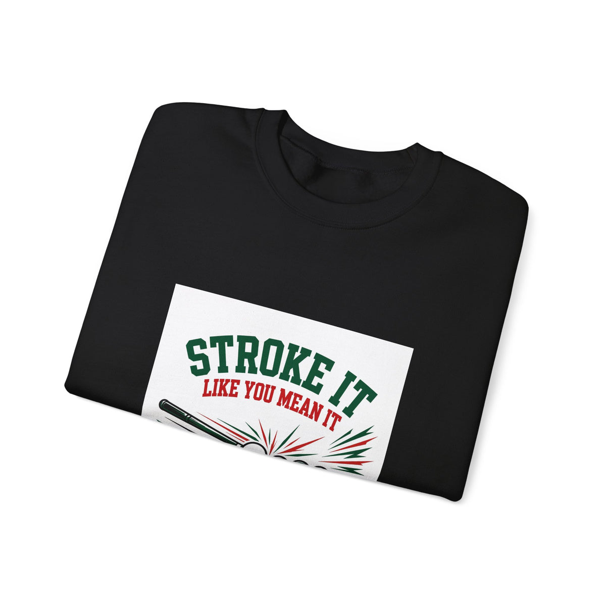 Stroke It Like You Mean It — Funny Pool Sweatshirt
