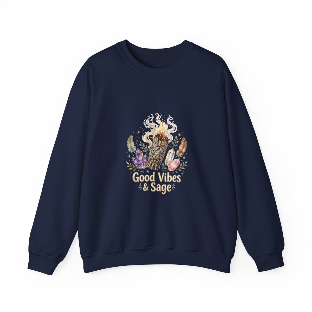 Good Vibes & Sage — Spiritual Sweatshirt