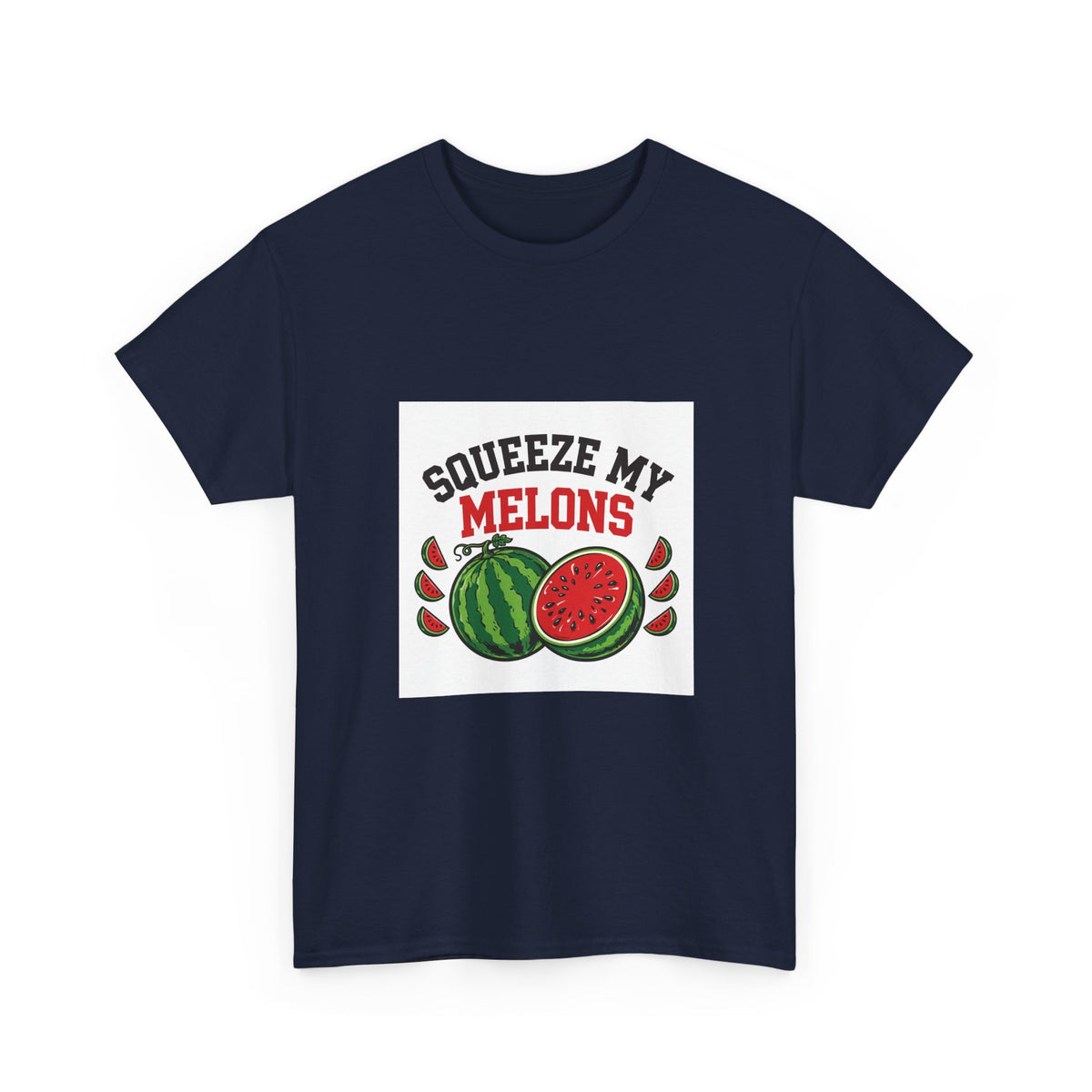 Squeeze My Melons — Funny Food T-Shirt