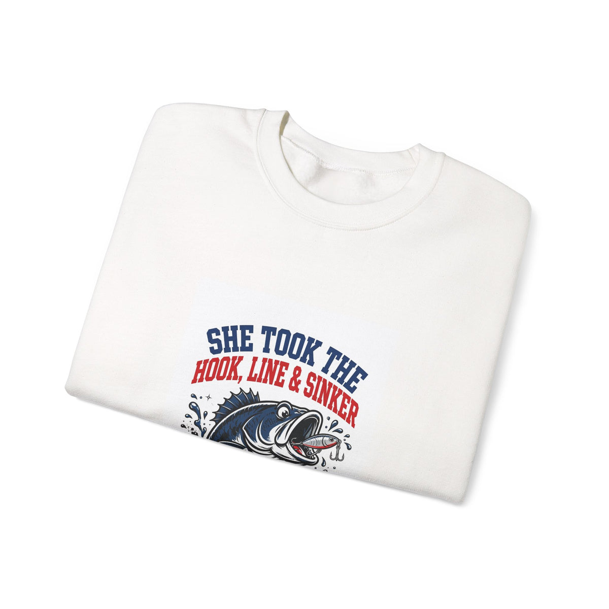 She Took the Hook, Line & Sinker — Funny Fishing Sweatshirt