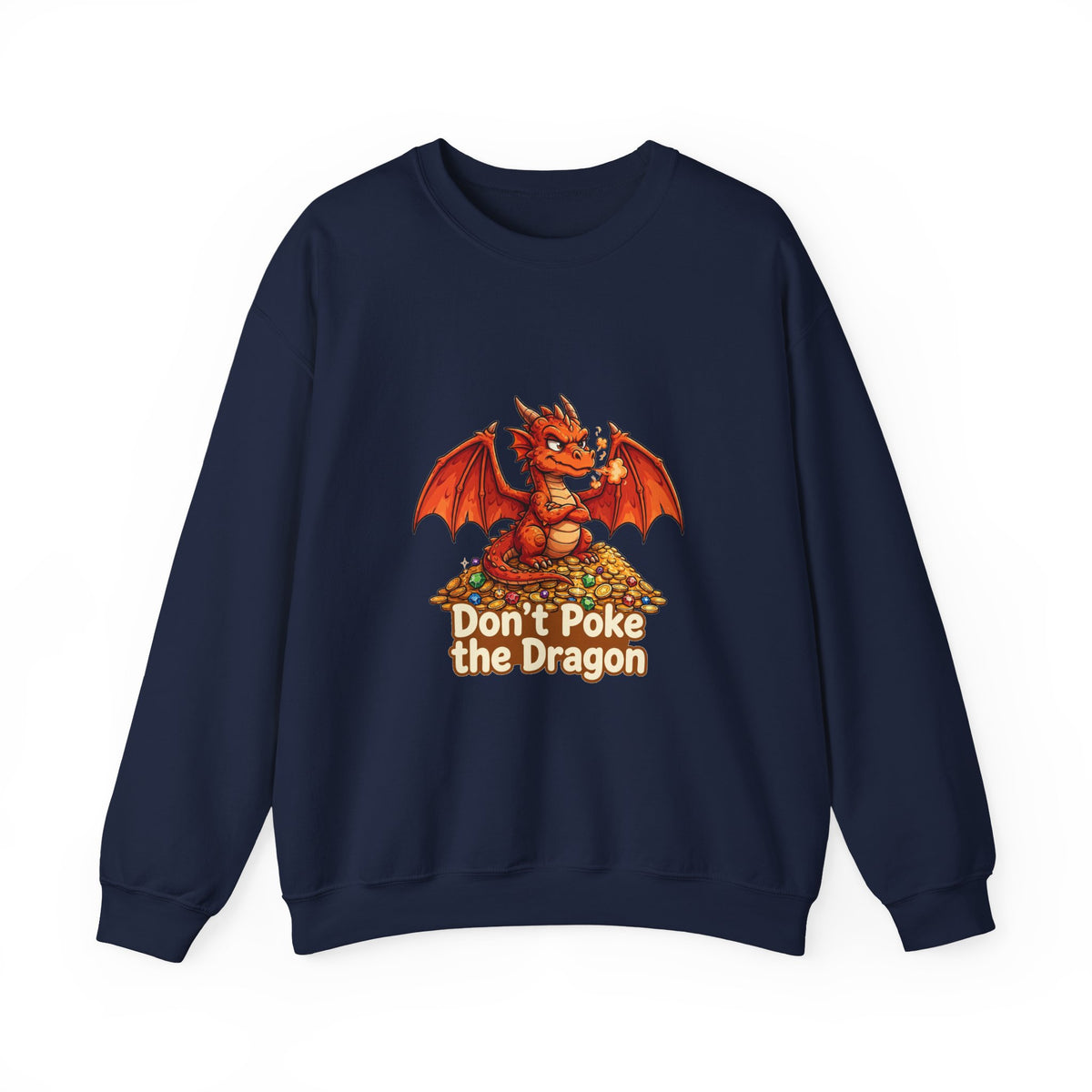 Don't Poke the Dragon — Funny Dragon Sweatshirt