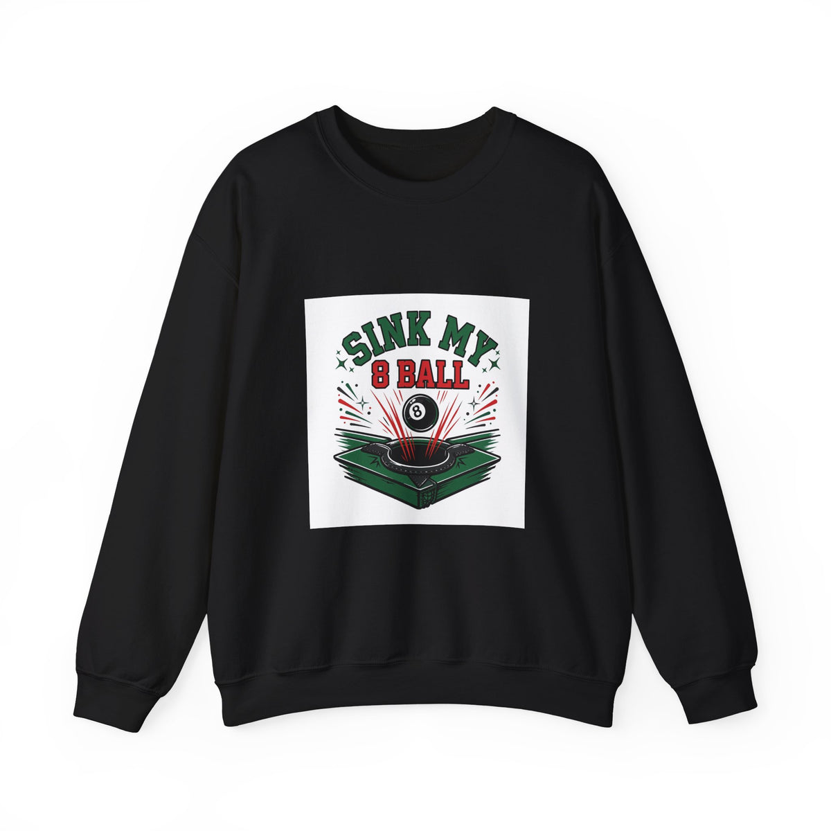 Sink My 8 Ball — Funny Pool Sweatshirt