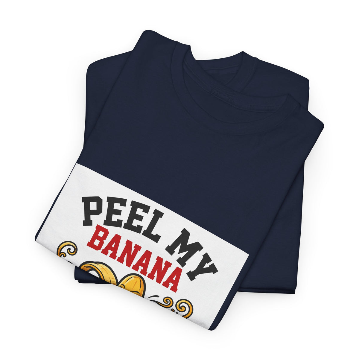 Peel My Banana — Funny Food T-Shirt