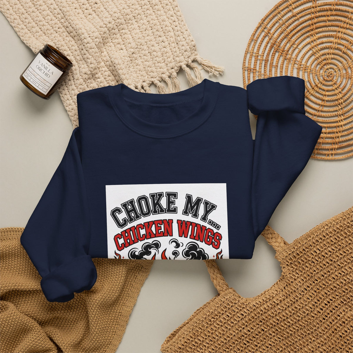 Choke My... Chicken Wings — Funny BBQ Sweatshirt
