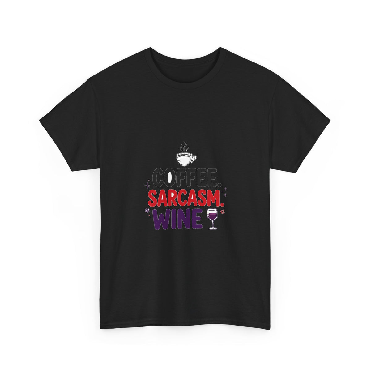 Coffee Sarcasm Wine Funny T-Shirt | Wine Mom Humor Tee