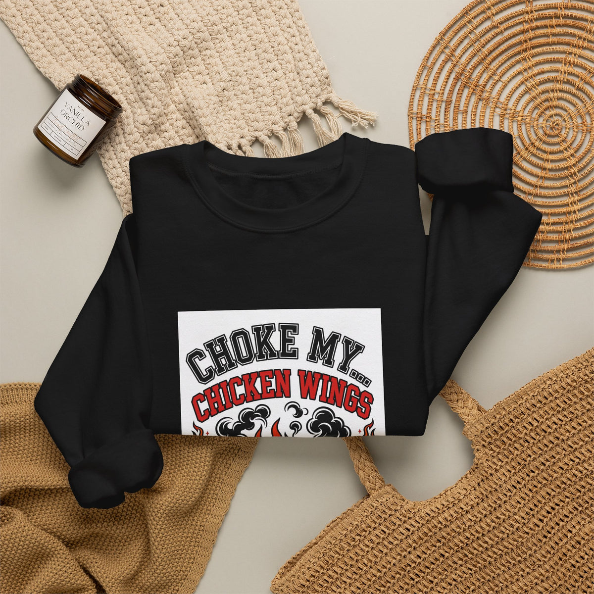 Choke My... Chicken Wings — Funny BBQ Sweatshirt