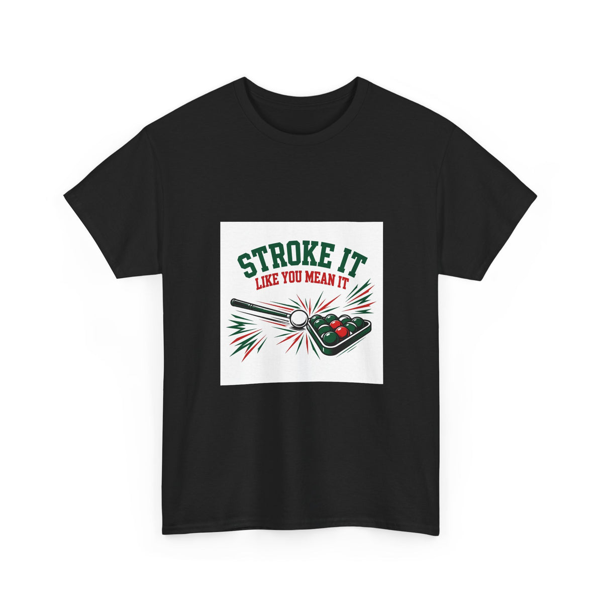 Stroke It Like You Mean It — Funny Pool T-Shirt