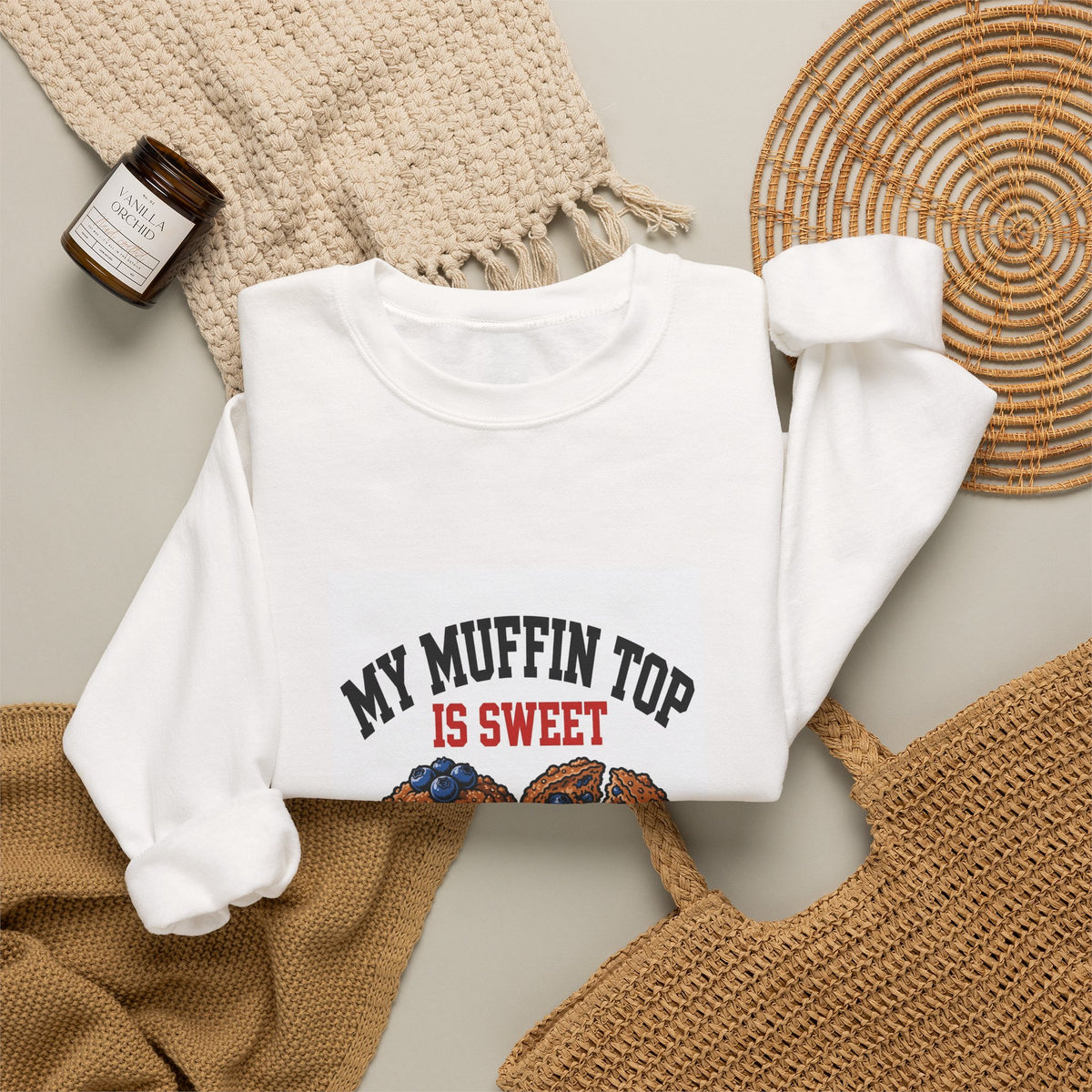 My Muffin Top Is Sweet — Funny Food Sweatshirt