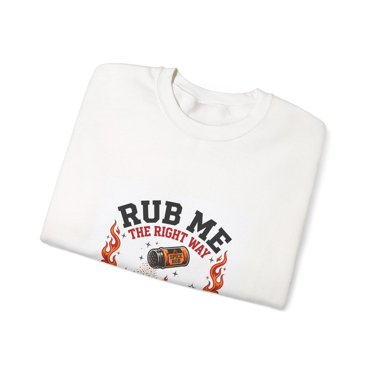 Rub Me The Right Way — Funny BBQ Sweatshirt
