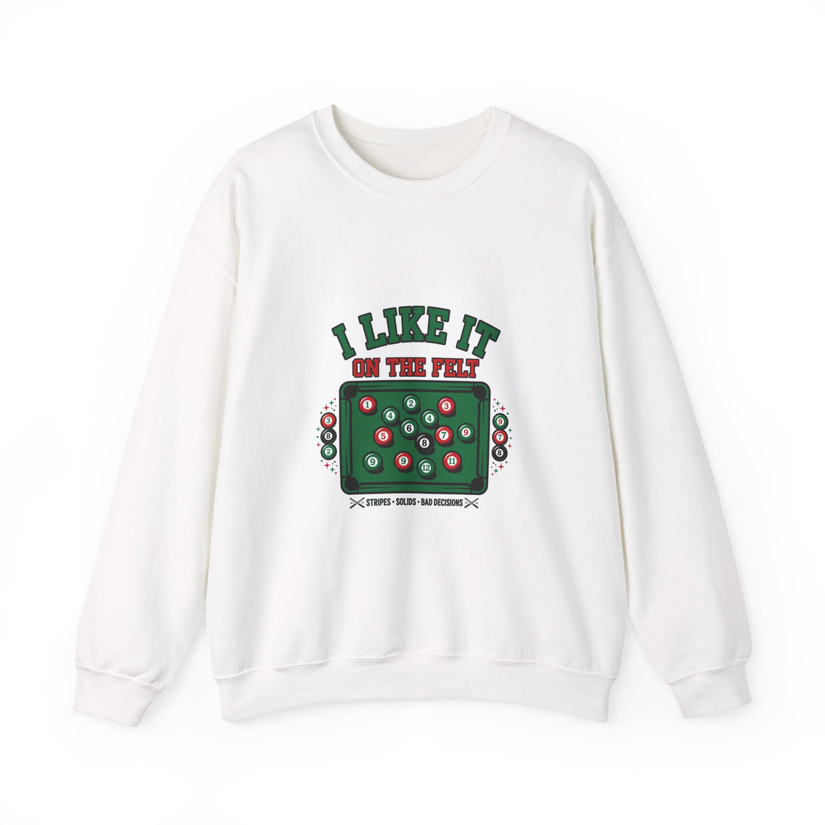 I Like It on the Felt — Funny Pool Sweatshirt