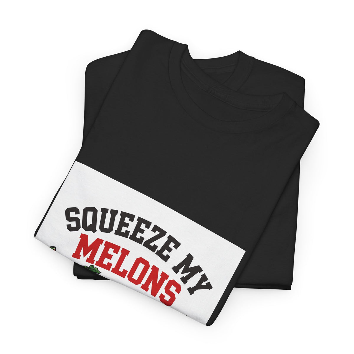 Squeeze My Melons — Funny Food T-Shirt