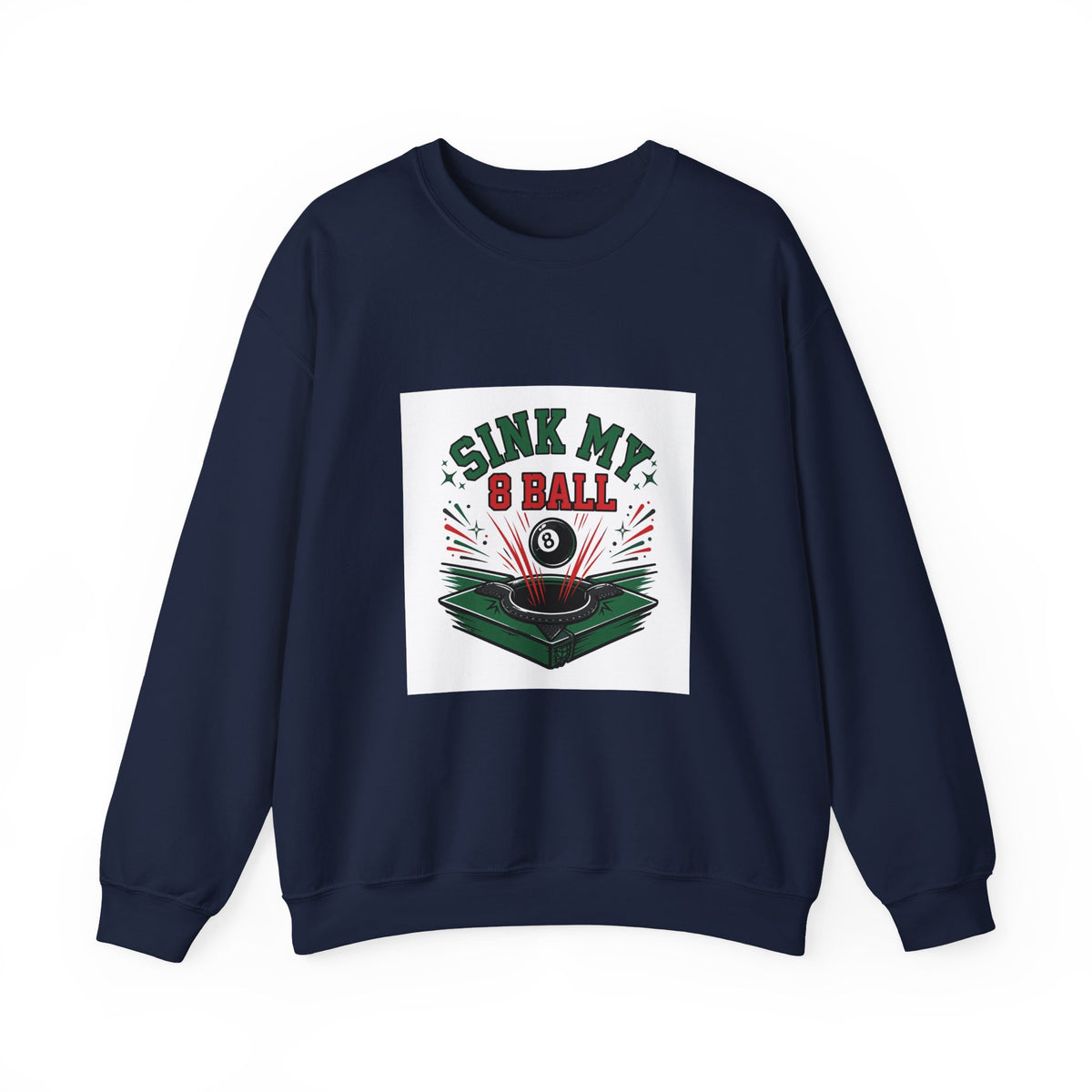 Sink My 8 Ball — Funny Pool Sweatshirt