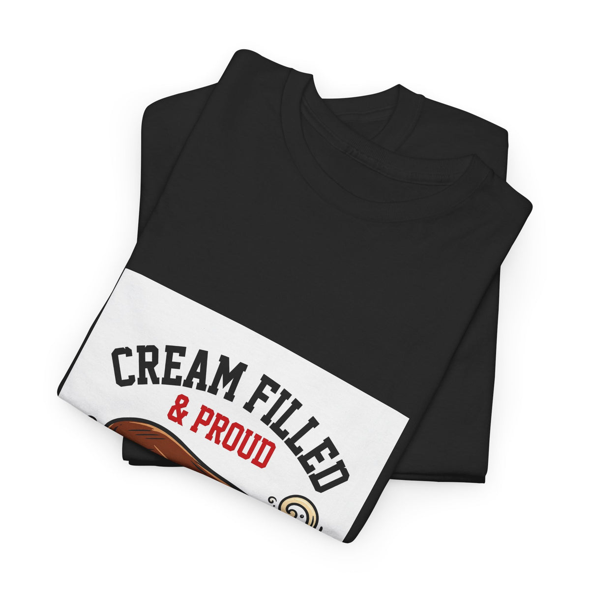 Cream Filled & Proud — Funny Food T-Shirt