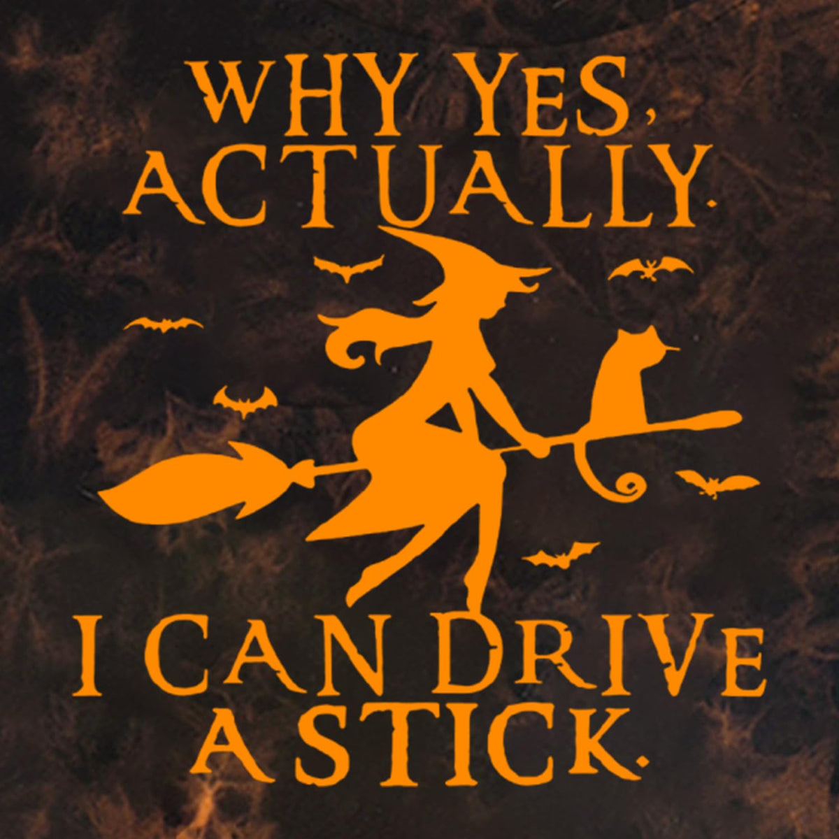 Women Halloween Shirt Why Yes I Can Drive A Stick Tshirt Halloween Witch Sarcastic Tee Tops
