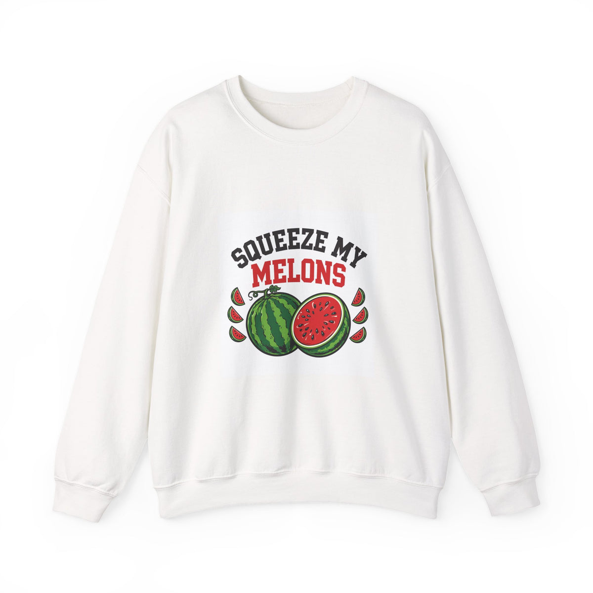 Squeeze My Melons — Funny Food Sweatshirt