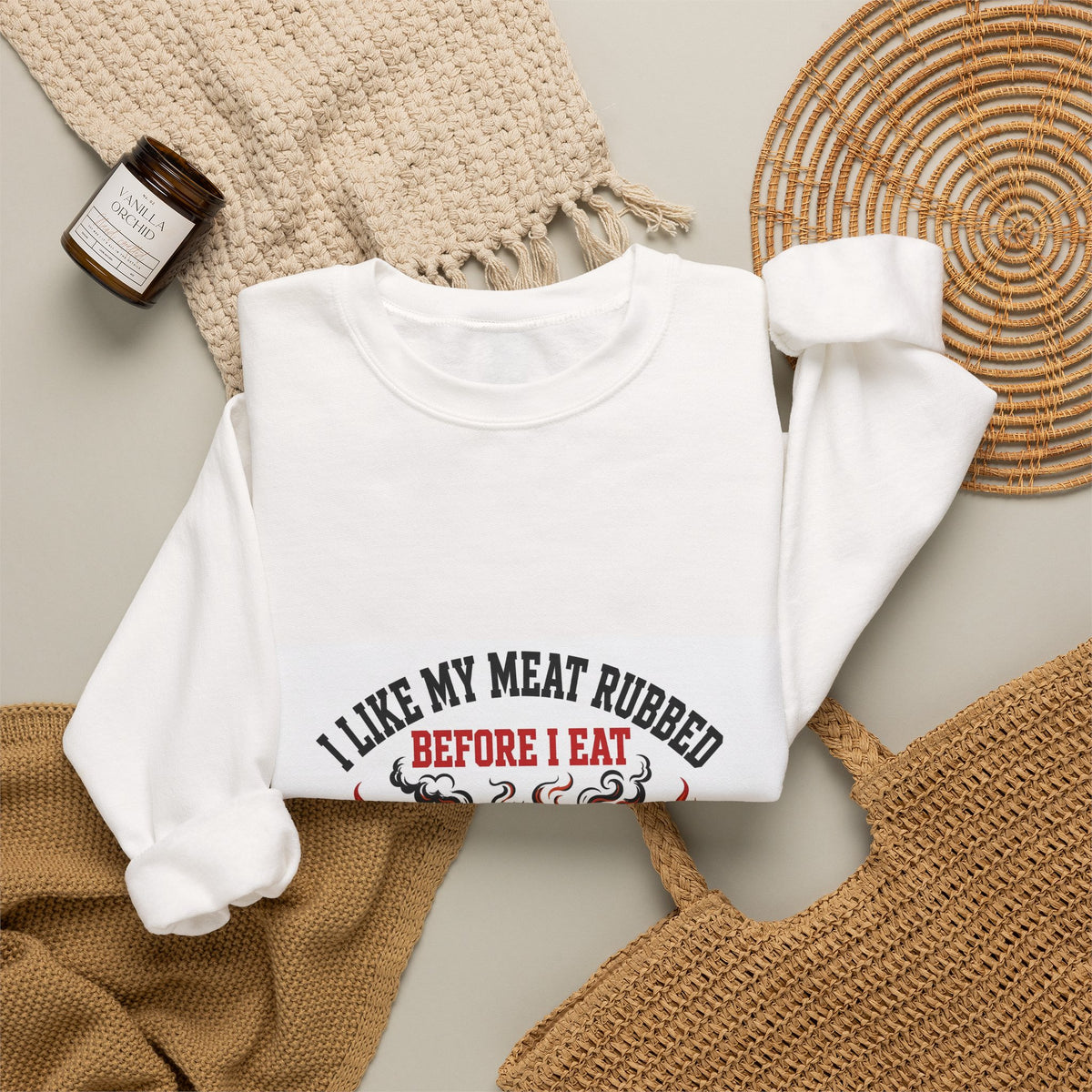 I Like My Meat Rubbed Before I Eat — Funny BBQ Sweatshirt