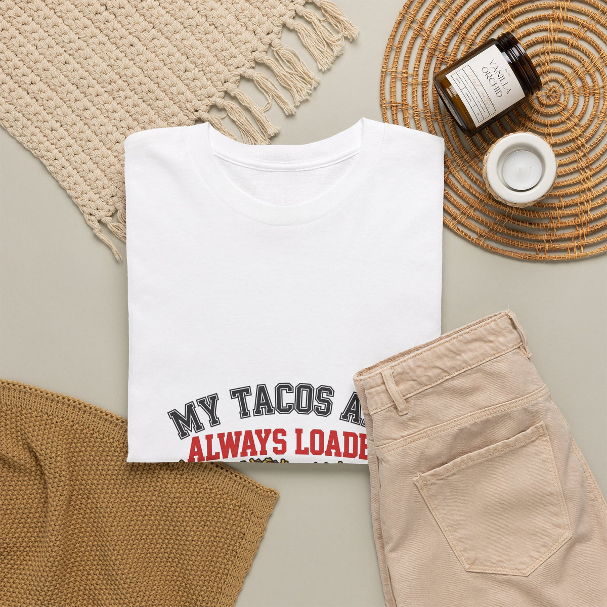 My Tacos Are Always Loaded — Funny Food T-Shirt