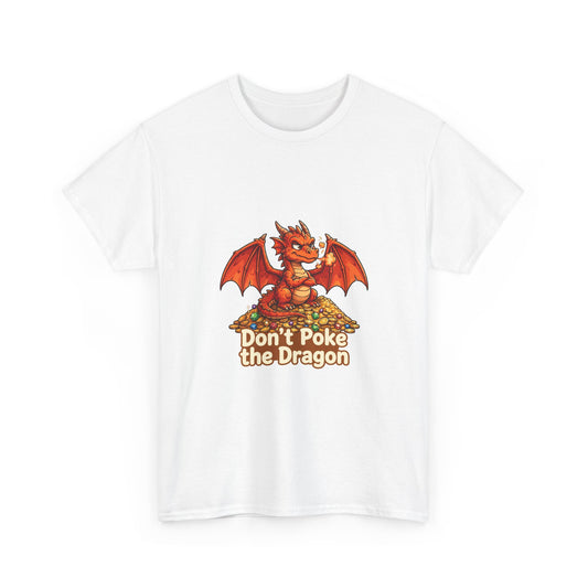 Don't Poke the Dragon — Funny Dragon T-Shirt